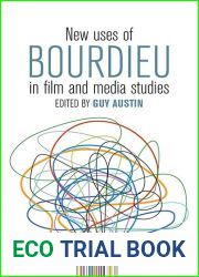 New Uses of Bourdieu in Film and Media Studies