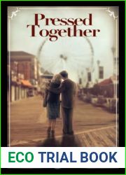 Pressed Together: A Post-WWII Romance in Rural Ohio (The Together Series Book 1)