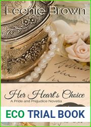 Her Heart|s Choice: A Pride and Prejudice Novella (Choices Book 4)