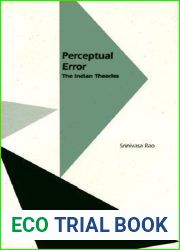 Perceptual Error : The Indian Theories (Monographs of the Society for Asian and Comparative Philosophy , No 16)