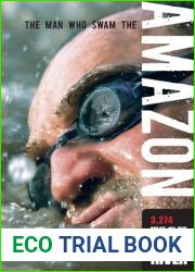 Man Who Swam the Amazon: 3,274 Miles On The World|s Deadliest River