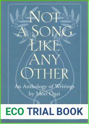 Not a Song Like Any Other: An Anthology of Writings by Mori Ogai