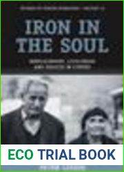 Iron in the Soul: Displacement, Livelihood and Health in Cyprus: Displacement, Livelihood and Health in Cyprus
