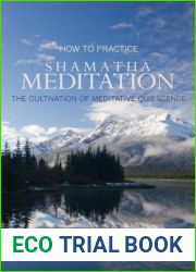 How to Practice Shamatha Meditation: The Cultivation of Meditative Quiescence
