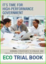 It|s Time for High-Performance Government: Winning Strategies to Engage and Energize the Public Sector Workforce