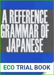 A Reference Grammar of Japanese (Yale Linguistic Series)