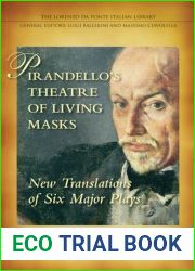 Pirandello|s Theatre of Living Masks: New Translations of Six Major Plays (Lorenzo Da Ponte Italian Library)