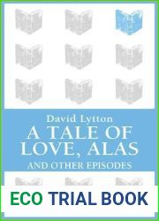 A Tale of Love, Alas: And Other Episodes