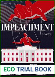 Impeachment: A Novel