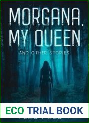 Morgana, My Queen: and other stories