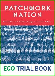 Patchwork Nation: Sectionalism and Political Change in American Politics