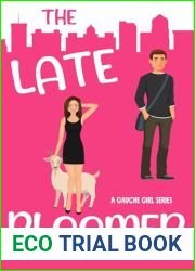 The Late Bloomer: Book 1 (The Gauche Girl)