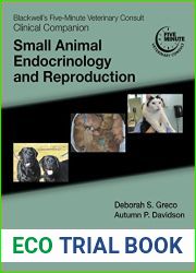 Blackwell|s Five-Minute Veterinary Consult Clinical Companion: Small Animal Endocrinology and Reproduction