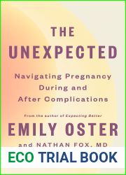 The Unexpected: Navigating Pregnancy During and After Complications (The ParentData Series Book 4)