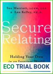 Secure Relating: Holding Your Own in an Insecure World