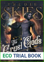The End of Time (The Cruel Gods, #3)