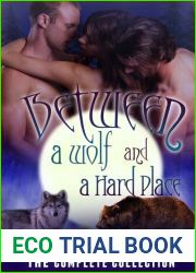 Between a Wolf and a Hard Place- the Complete Collection