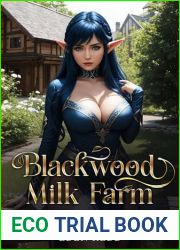 Blackwood Milk Farm: Book 4: A Mist Valley Slice of Life Adventure
