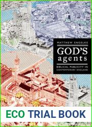 God|s Agents: Biblical Publicity in Contemporary England (Volume 15) (The Anthropology of Christianity)