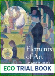 Elements of Art: Ten Ways to Decode the Masterpieces