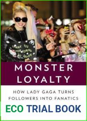 Monster Loyalty: How Lady Gaga Turns Followers into Fanatics
