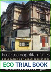 Post-cosmopolitan Cities: Explorations of Urban Coexistence (Space and Place, 9)