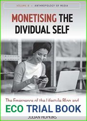 Monetising the Dividual Self: The Emergence of the Lifestyle Blog and Influencers in Malaysia (Anthropology of Media Book 8)