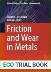 Friction and Wear in Metals (Materials Horizons: From Nature to Nanomaterials)