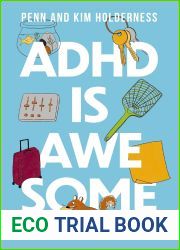 ADHD is Awesome: A Guide To (Mostly) Thriving With ADHD