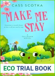 Make Me Stay: A Small Town Homecoming Romance (Fallbank)