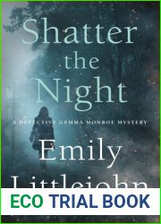Shatter the Night (Detective Gemma Monroe #4)