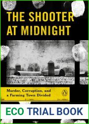 The Shooter at Midnight: Murder, Corruption, and a Farming Town Divided