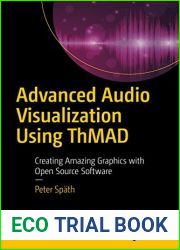 Advanced Audio Visualization Using ThMAD: Creating Amazing Graphics with Open Source Software