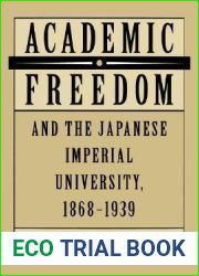 Academic Freedom and the Japanese Imperial University, 1868-1939