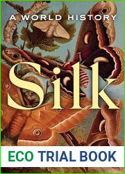 Silk: A World History