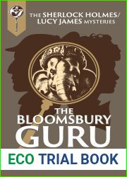 The Bloomsbury Guru: A Sherlock Holmes and Lucy James Mystery