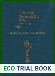 Metallurgy: Understanding How, Learning Why: Studies in Honor of James D. Muhly