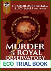 Murder at the Royal Observatory: A Sherlock Holmes and Lucy James Mystery (The Sherlock and Lucy Mystery Book 27)