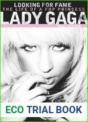 Lady Gaga: Looking For Fame - The Life Of A Pop Princess