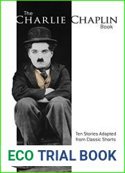 The Charlie Chaplin Book: Ten Stories Adapted from Classic Shorts