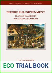 Before Enlightenment: Play and Illusion in Renaissance Humanism