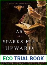 As the Sparks Fly Upward (Winslow Breed, #3)