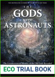 The Gods Were Astronauts: The Extraterrestrial Identity of the Old Gods Revealed (Erich von Daniken Library)