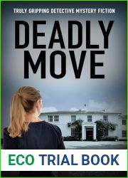 DEADLY MOVE: Truly gripping detective mystery fiction