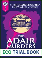 The Adair Murders: A Sherlock Holmes and Lucy James Mystery