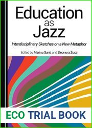 Education as Jazz: Interdisciplinary Sketches on a New Metaphor