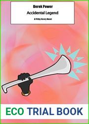 Accidental Legend: A Filthy Henry Novel (Filthy Henry Series Book 3)