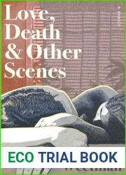 Love, Death and Other Scenes