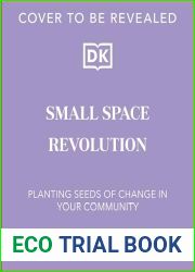 Small Space Revolution: Planting Seeds of Change in Your Community