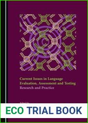 Current Issues in Language Evaluation, Assessment and Testing: Research and Practice